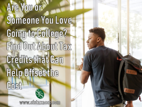Are You or Someone You Love Going to College, Find Out About Tax Credits that Can Help Offset the Cost, SFS Tax and Accounting Services, College Student, Backpack, University