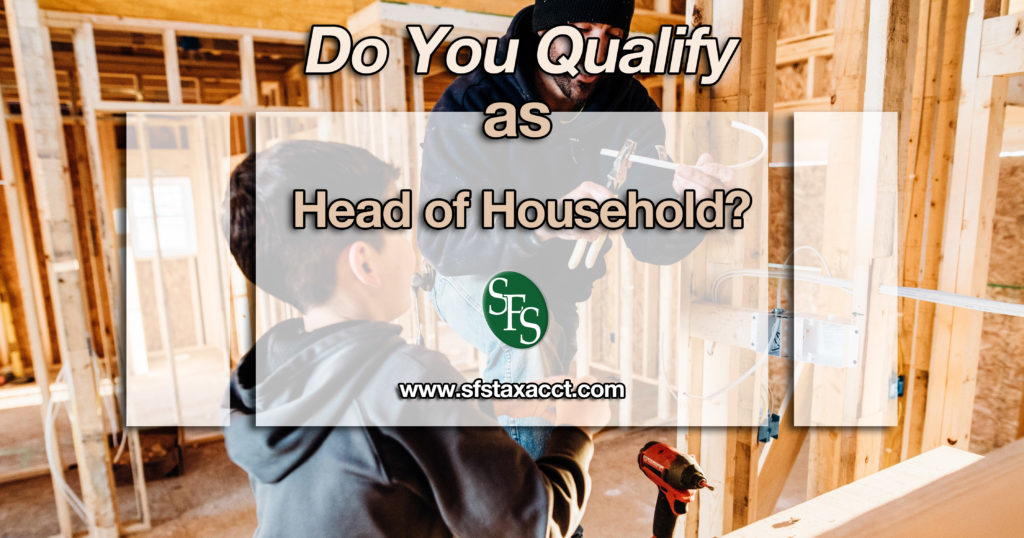 Do I Qualify as Head of Household? SFS Tax & Accounting Services