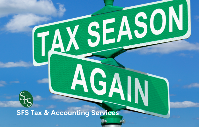 Tax season again sign-SFS Tax & Accounting Services post- SFS Tax & Accounting Services