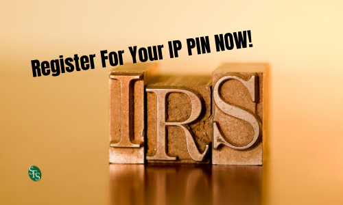 Wooded blocks that say IRS and text that reads cRegister for your IP PIN Now!