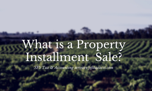 What is a Property Installment Sale. Image of vineyard